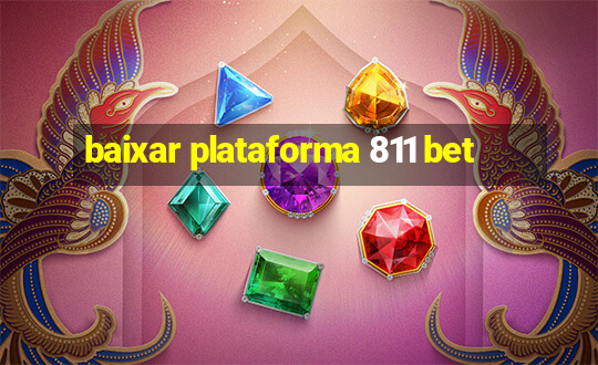 baixar plataforma 811 bet