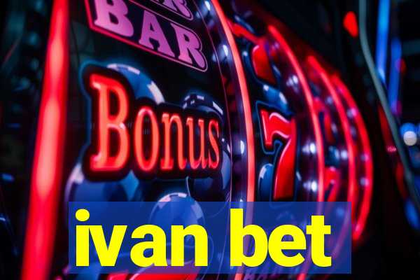 ivan bet