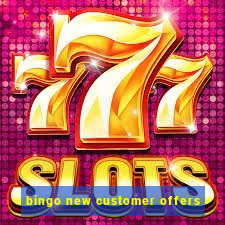 bingo new customer offers