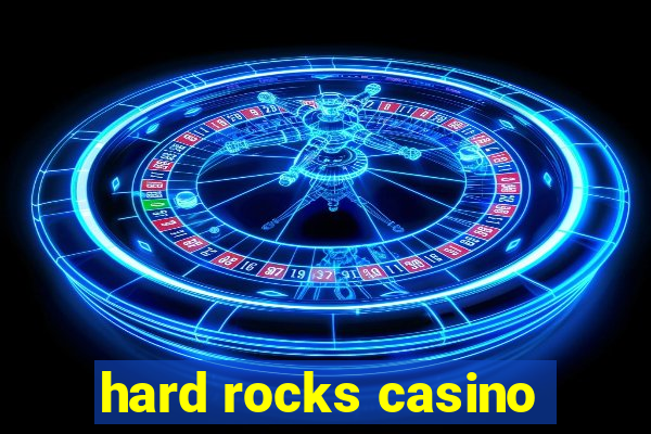 hard rocks casino