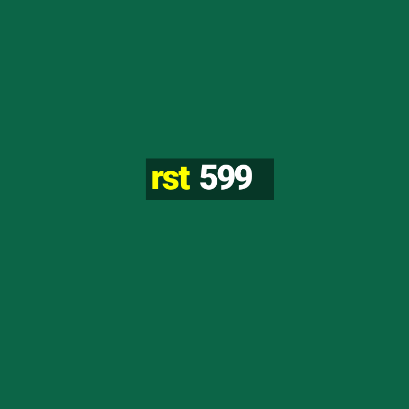 rst 599