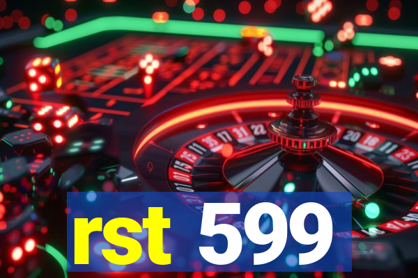 rst 599