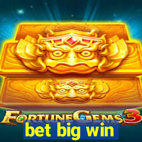 bet big win