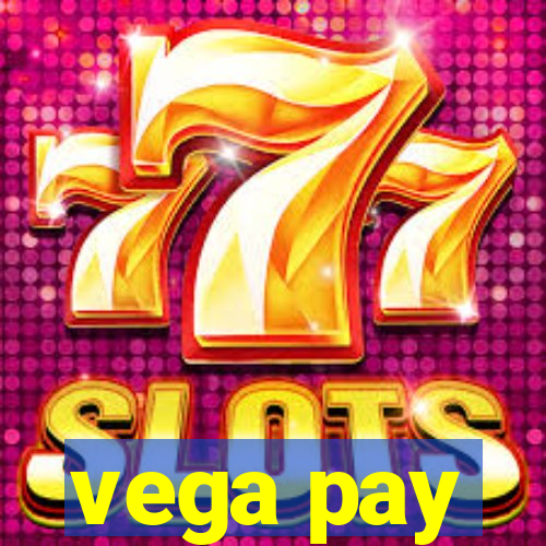 vega pay