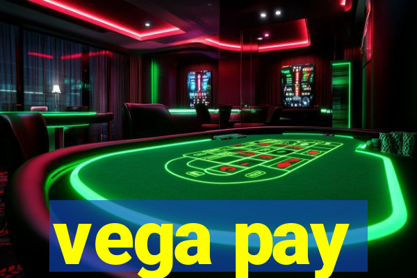 vega pay