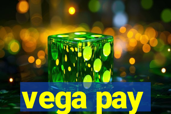 vega pay