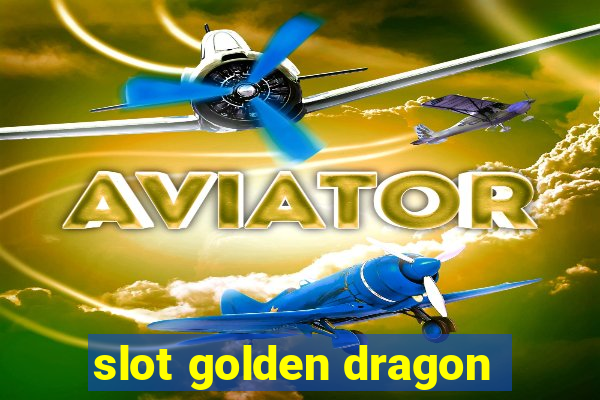 slot golden dragon