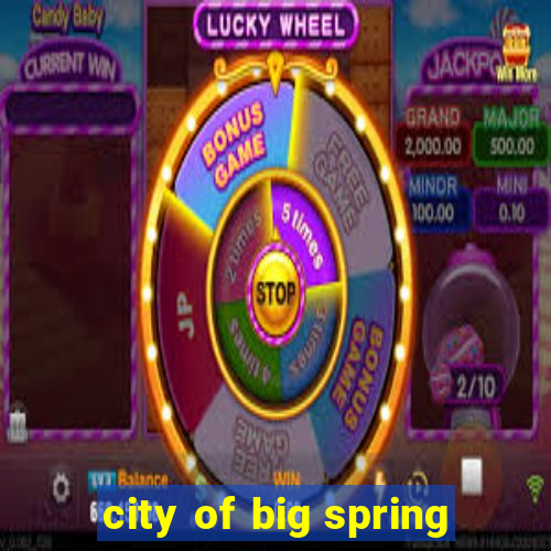 city of big spring