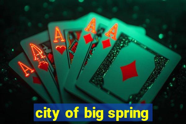 city of big spring