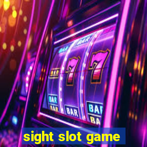 sight slot game