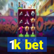 1k bet