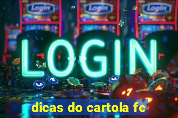 dicas do cartola fc