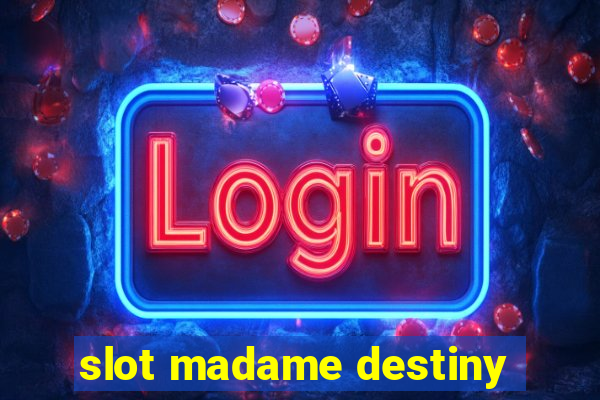 slot madame destiny