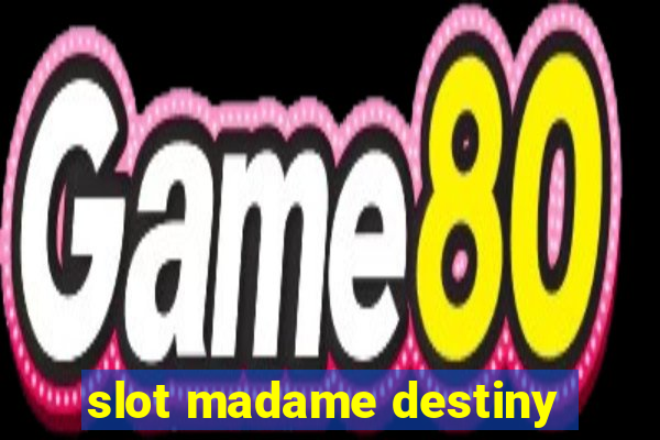 slot madame destiny