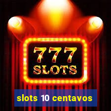 slots 10 centavos