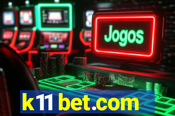 k11 bet.com