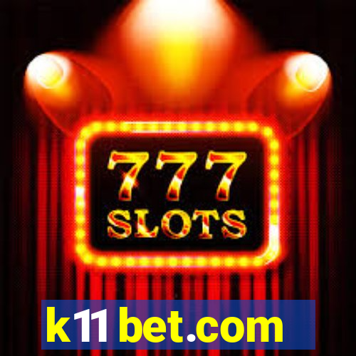 k11 bet.com