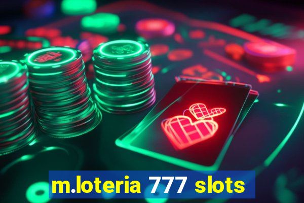 m.loteria 777 slots