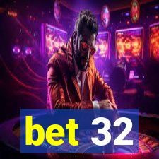 bet 32