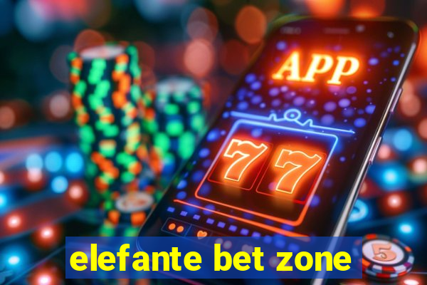 elefante bet zone