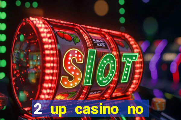 2 up casino no deposit bonus code