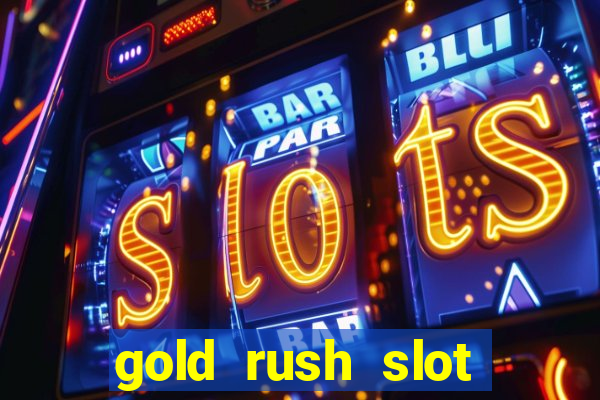 gold rush slot soldi veri