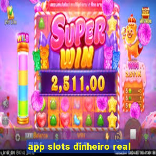 app slots dinheiro real