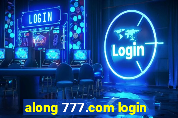 along 777.com login