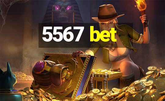 5567 bet