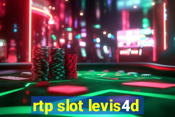 rtp slot levis4d