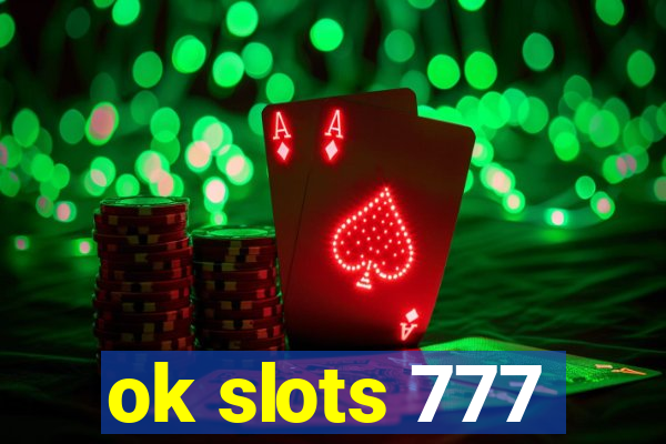 ok slots 777