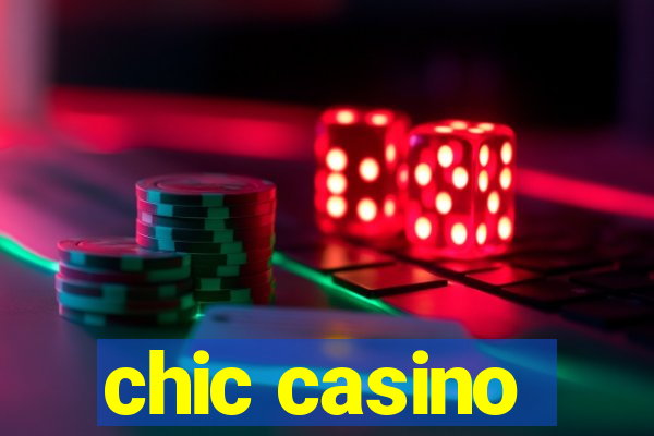 chic casino