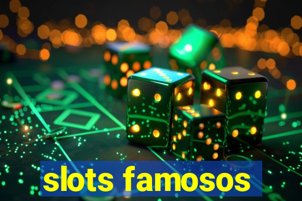 slots famosos