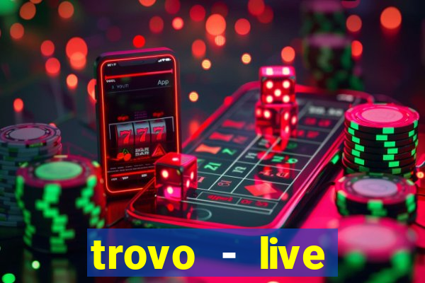 trovo - live stream & games