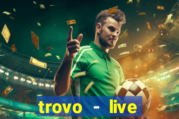 trovo - live stream & games