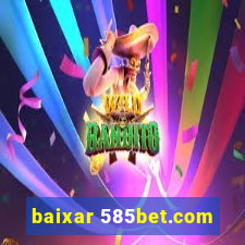 baixar 585bet.com