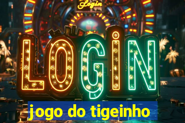 jogo do tigeinho