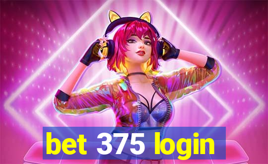 bet 375 login