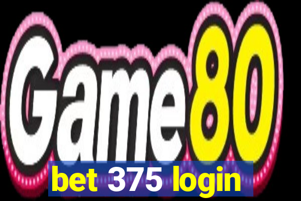 bet 375 login