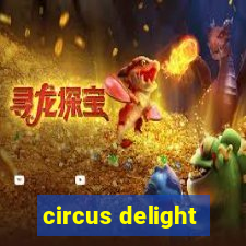 circus delight