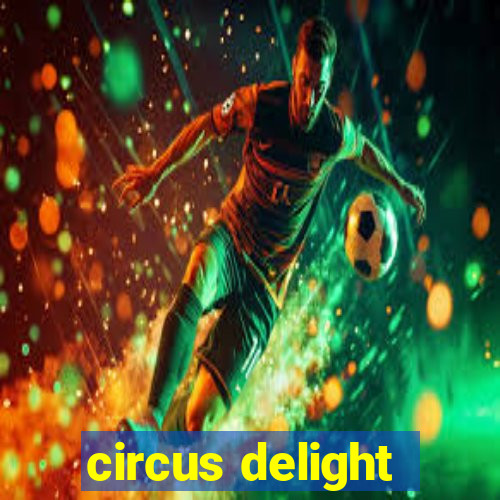 circus delight