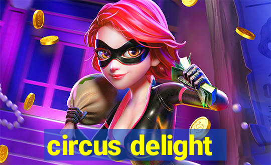 circus delight