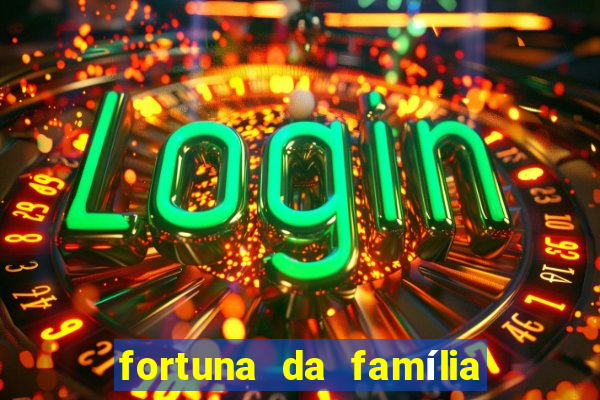 fortuna da família real brasileira