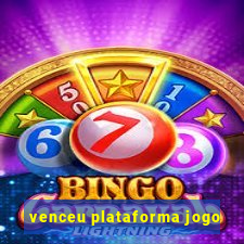 venceu plataforma jogo