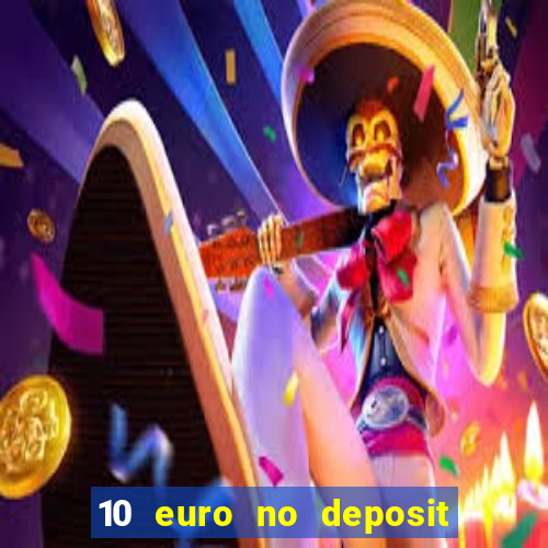 10 euro no deposit casino bonus