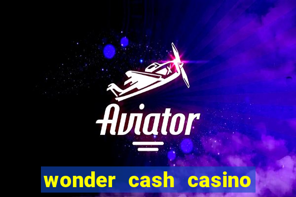 wonder cash casino vegas slots