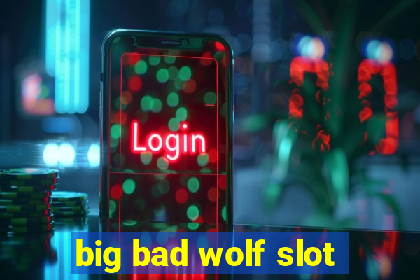 big bad wolf slot