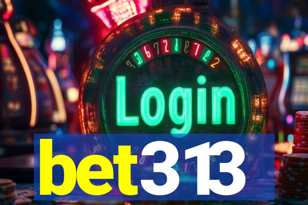 bet313