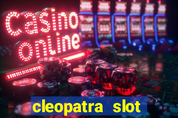 cleopatra slot machine free play