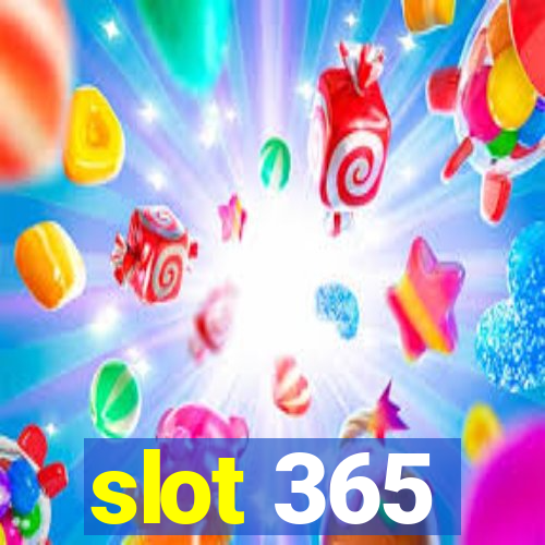 slot 365